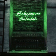 green baby pass me the hookah neon sign hanging on bar wall