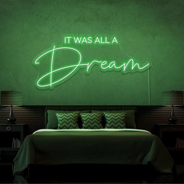 green it was all a dream neon sign hanging on bedroom wall