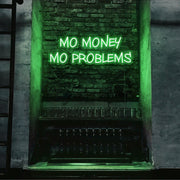 green mo money mo problems neon sign hanging on bar wall