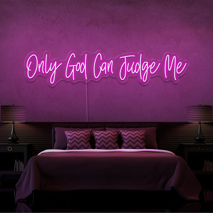 hot pink only god can judge me neon sign hanging on bedroom wall
