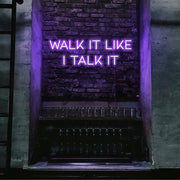 purple walk it like i talk it neon sign hanging on bar wall