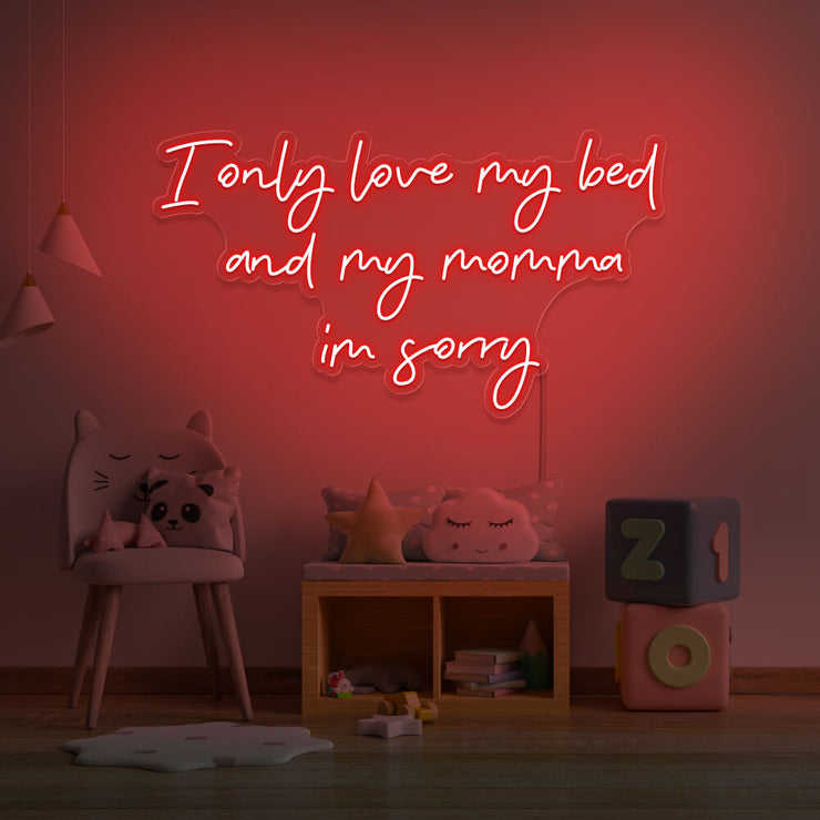 red I only love my bed and my momma I&