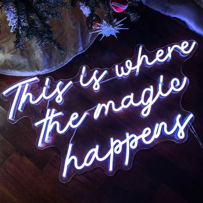 this is where the magic happens neon sign